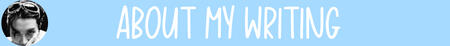 About My Writing